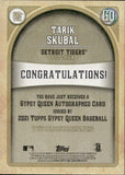 2021 Tarik Skubal Topps Gypsy Queen ROOKIE AUTO AUTOGRAPH RC #GQA-TSK Detroit Tigers