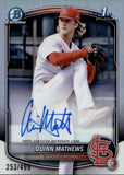 2025 Quinn Mathews Bowman Chrome 1ST BOWMAN PROSPECT REFRACTOR AUTO 253/499 AUTOGRAPH #CPA-QM St. Louis Cardinals