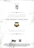 2025 The Honky Tonk Man Topps Royalty WWE GOLDEN HALL AUTO 98/99 AUTOGRAPH #GHA-THT WWE Legend