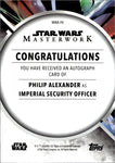 2023 Philip Alexander as Imperial Security Officer Topps Star Wars Masterwork AUTO AUTOGRAPH #MWA-PA 2