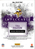 2025 Tai Felton Panini Impeccable ELEGANCE ROOKIE DUAL PATCH AUTO 11/60 AUTOGRAPH RELIC #ELE-TAF Minnesota Vikings
