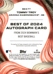 2024 Tommy Troy Bowman's Best ORANGE XFRACTOR BEST OF 2024 AUTO 14/25 AUTOGRAPH #B24-TT Arizona Diamondbacks