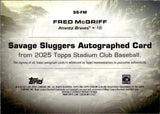 2025 Fred McGriff Topps Stadium Club SAVAGE SLUGGERS AUTO AUTOGRAPH #ss-FM Atlanta Braves