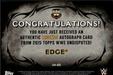 2015 Edge Topps WWE Undisputed LEGENDS AUTO AUTOGRAPH #UA-ED WWE HOF