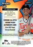 2025 Brooks Lee Topps Chrome ALL-ETCH ROOKIE RUSH AUTO 55/99 AUTOGRAPH #CAER-BL Minnesota Twins
