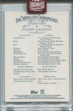 2023 Andrew Dawson Topps Archives Signature Series AUTO 17/32 AUTOGRAPH #55 Chicago Cubs HOF