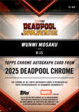 2025 Wunmi Mosaku as B-15 Topps Chrome Deapool AUTO AUTOGRAPH #TC-WB Marvel