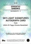 2024-25 Domantas Sabonis Topps Chrome SKY-LIGHT SIGNATURES AUTOGRAPH AUTO #SLS-DS Sacramento Kings