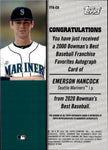 2020 Emerson Hancock Bowman's Best FRANCHISE FAVORITES ATOMIC REFRACTOR AUTO 19/25 AUTOGRAPH #FFA-EH Seattle Mariners