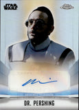 2022 Topps Chrome The Mandalorian Autograph Omid Abtahi as Dr. Pershing #A-OA AUTO