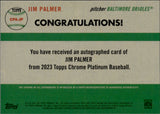 2023 Jim Palmer Topps Chrome Platinum Anniversary TOILE CREAM BLUE REFRACTOR AUTO 61/99 AUTOGRAPH #CPA-JP Baltimore Orioles HOF