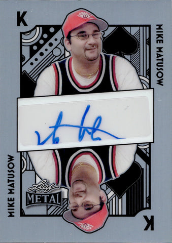 2025 Mike Matusow Leaf Metal Poker KING AUTO 1/2 AUTOGRAPH #RF-MM1 World Series of Poker