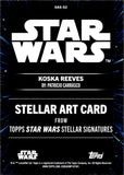 2025 Koska Reeves Topps Smugglers Outpost BLUE STELLAR ART CARD 60/99 #SAS-52