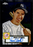 2021 Paul O'Neill Topps Chrome Platinum Anniversary AUTO AUTOGRAPH #PA-PO New York Yankees