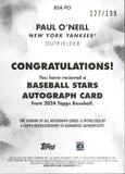 2024 Paul O'Neill Topps BASEBALL STARS AUTO 127/199 AUTOGRAPH #BSA-PO New York Yankees