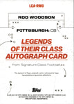 2024 Rod Woodson Topps Signature Class LEGENDS OF THEIR CLASS AUTO AUTOGRAPH #LCA-RWO Pittsburgh Steelers HOF