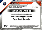 2021-22 Neymar Jr. Topps Chrome AUTO 57/98 AUTOGRAPH #AU-N Paris Saint-Germain
