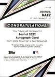 2022 Joshua Baez Bowman's Best OF 2022 AUTO AUTOGRAPH #B22-JB St. Louis Cardinals