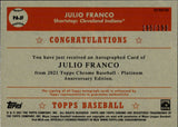2021 Julio Franco Topps Chrome Platinum Anniversary REFRACTOR AUTO 195/199 AUTOGRAPH #PA-JF Cleveland Indians