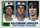1982 Cal Ripken Jr. Bob Bonner Jeff Schneider Topps FUTURE STARS ROOKIE RC #21 Baltimore Orioles