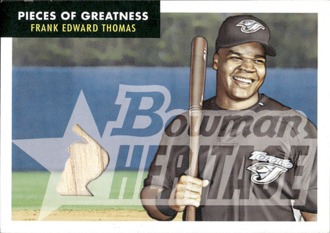 2007 Frank Thomas Bowman Heritage PIECES OF GREATNESS BAT RELIC #PG-FT Toronto Blue Jays HOF
