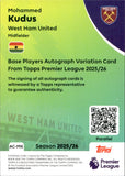 2025-26 Mohammed Kudus Autograph Topps Premier League #AC-MK 19/99 GREEN FOIL AUTO WEST HAM UNITED