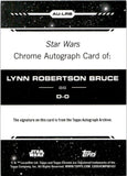 2024 Lynn Robertson Bruce as D-O Autograph Topps Chrome Star Wars #AU-LRB BLUE REFRACTOR 119/150 AUTO