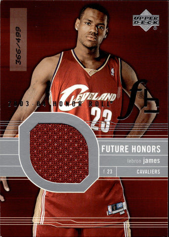 2003-04 LeBron James Upper Deck Honor Roll FUTURE HONORS ROOKIE JERSEY 366/499 RELIC #106 Cleveland Cavaliers