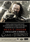 2022 Dean S. Jagger as Smalljon Umber Rittenhouse Game of Thrones The Complete Series Volume 2 AUTO AUTOGRAPH #NNO 2