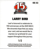 2025 Larry Bird Leaf 15TH ANNIVERSARY NSCC 1948 MINI 1/2 Boston Celtics #48B-103