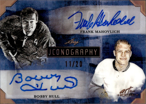 2022 Bobby Hull Frank Mahovlich Leaf Iconography DUAL AUTO 11/20 AUTOGRAPH #I-07 Blackhawks Maple Leafs HOF