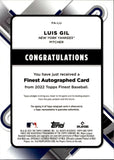 2022 Luis Gil Topps Finest REFRACTOR ROOKIE AUTO AUTOGRAPH #FA-LU New York Yankees