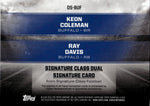 2024 Keon Coleman Ray Davis Topps Signature Class ROOKIE DUAL AUTO 2/5 AUTOGRAPH #DS-BUF Buffalo Bills