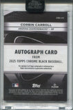 2025 Corbin Carroll Topps Chrrome Black AUTO AUTOGRAPH #CBA-CC Arizona Diamondbacks