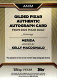 2025 Kelly MacDonald as Merida Topps Chrome Pixar Gold AUTO AUTOGRAPH #AA-KM Tangled