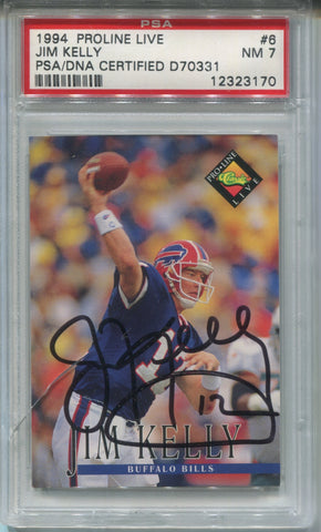 1994 Jim Kelly Proline Live PSA/DNA AUTHENTIC AUTO AUTOGRAPH PSA 7 #6 Buffalo Bills HOF 3170