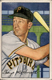 1952 George Metkovich Bowman #108 Pittsburgh Pirates 2 BV$15