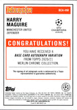 2020-21 Harry Maguire Topps Merlin Chrome CHAMPIONS LEAGUE AUTOGRAPH AUTO #BCA-HM Manchester United