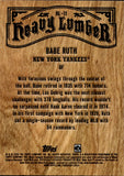 2026 Babe Ruth Topps HEAVY LUMBER SP! #HL-11 New York Yankees