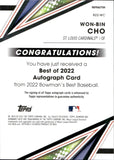 2022 Won-Bin Cho Bowman's Best BEST OF 2022 AUTOGRAPH REFRACTOR AUTO #B22-WC St. Louis Cardinals