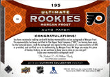 2019-20 Morgan Frost Upper Deck Ultimate Collection ULTIMATE ROOKIES AUTO PATCH 4/49 RC AUTO #195 Philadelphia Flyers