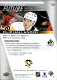 2022-23 Filip Hallander Upper Deck SP Authentic FUTURE WATCH AUTOGRAPH ROOKIE 764/999 AUTO RC #133 Pittsburgh Penguins *SURFACE MARKS*