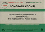 2023 Dennis Eckersley Topps Chrome Platinum Anniversary AUTOGRAPH AUTO #CPA-DE Oakland Athletics