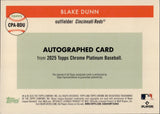 2025 Blake Dunn Topps Chrome Platinum Anniversary ROOKIE AUTOGRAPH RC AUTO #CPA-BDU Cincinnati Reds