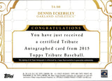 2015 Dennis Eckersley Topps Tribute AUTOGRAPH 73/189 AUTO #TA-DE Oakland A's *SEE AUTO*