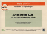 2025 Steve Garvey Topps Chrome Platinum AUTOGRAPH AUTO #CPA-SGA Los Angeles Dodgers
