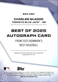2025 Charles McAdoo Bowman's Best BEST OF 2025 GOLD MINI DIAMOND AUTOGRAPH 37/50 AUTO #B25-CMC Toronto Blue Jays