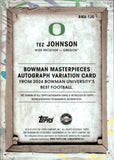 2024 Tez Johnson Bowman University's Best BOWMAN MASTERPIECES AUTOGRAPH VARIATION AUTO #BMA-TJO Oregon Ducks