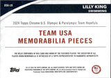 2024 Lilly King Topps Chrome U.S. Olympic TEAM USA MEMORABILIA PIECES #USA-LK United States Olympic Swimming