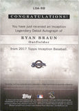 2017 Ryan Braun Topps Inception LEGENDARY DEBUT AUTOGRAPH ORANGE 3/10 AUTO #LDA-RB Milwaukee Brewers